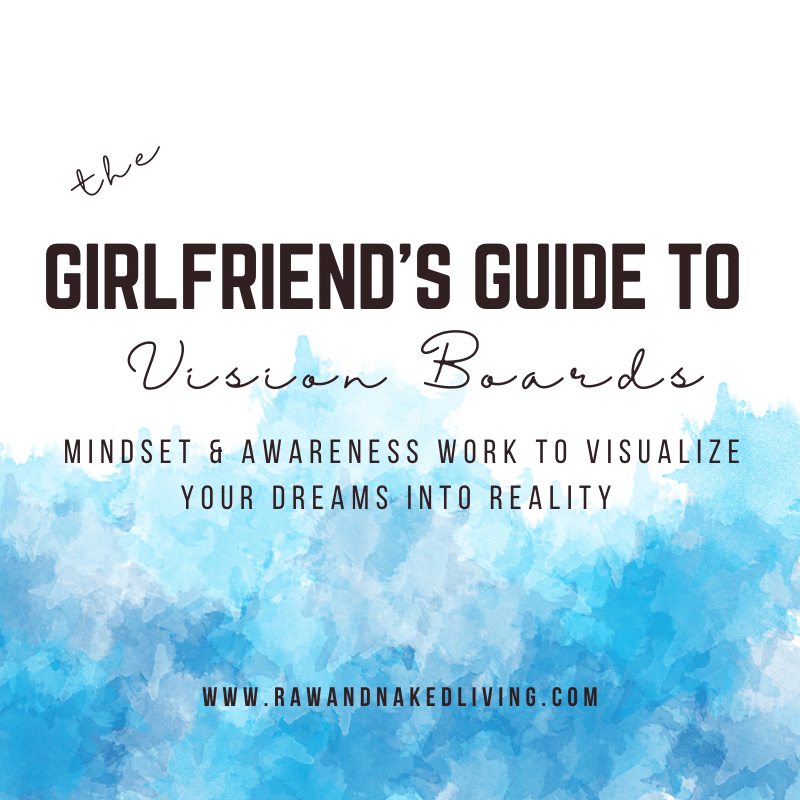Girlfriend s Guide To Successful Vision Boards Raw And Naked Living